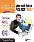 How to Do Everything with Microsoft Office Access 2007