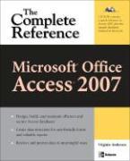 Microsoft Office Access 2007: The Complete Reference [With CDROM]