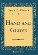 Hand and Glove (Classic Reprint)