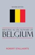 Historical Dictionary of Belgium: Volume 51