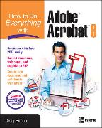 How to Do Everything with Adobe Acrobat 8