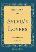 Sylvia's Lovers, Vol. 2 of 3 (Classic Reprint)