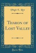 Tharon of Lost Valley (Classic Reprint)