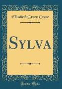 Sylva (Classic Reprint)