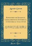 Romancero de Romances, Caballerescos é Históricos, Anteriores al Siglo XVIII, Vol. 1