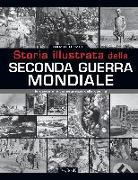 Storia illustrata della seconda guerra mondiale