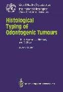 Histological Typing of Odontogenic Tumours