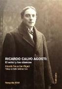 Ricardo Calvo Agostí : el actor y los clásicos