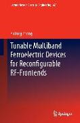 Tunable Multiband Ferroelectric Devices for Reconfigurable RF-Frontends