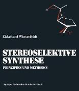 Prinzipien und Methoden der Stereoselektiven Synthese