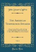 The American Temperance Speaker, Vol. 1