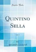 Quintino Sella, Vol. 1 (Classic Reprint)