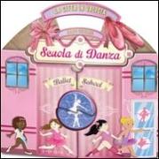 La Città in valigia. Scuola di danza. Libro pop-up