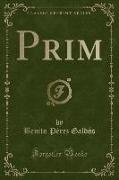 Prim (Classic Reprint)