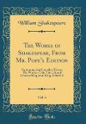 The Works of Shakespear, From Mr. Pope's Edition, Vol. 4