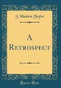 A Retrospect (Classic Reprint)