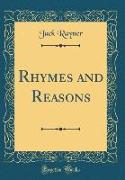 Rhymes and Reasons (Classic Reprint)