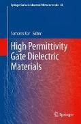 High Permittivity Gate Dielectric Materials