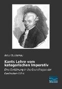 Kants Lehre vom kategorischen Imperativ