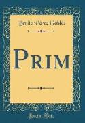 Prim (Classic Reprint)