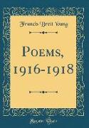 Poems, 1916-1918 (Classic Reprint)
