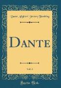 Dante, Vol. 3 (Classic Reprint)