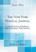 The New York Medical Journal, Vol. 72