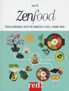 Zenfood. Consigli nutrizionali e ricette per combattere lo stress e dormire meglio