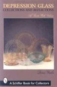 Depression Glass Collections and Reflections: a Guide With Values