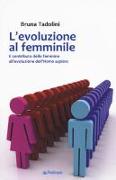 L'evoluzione al femminile. Il contributo delle femmine all'evoluzione dell'Homo sapiens