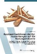 Russland-Sanktionen der EU: Auswirkungen auf die Rüstungsindustrie