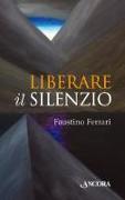 Liberare il silenzio