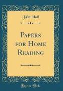 Papers for Home Reading (Classic Reprint)