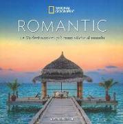 Romantic. Le 50 destinazioni più romantiche al mondo