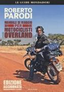 Manuale di viaggio per motociclisti overland