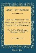 Annual Report of the Officers of the Town of Albany, New Hampshire