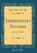 Impresiones Íntimas: Escenas Y Episodios (Classic Reprint)