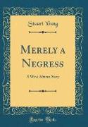 Merely a Negress