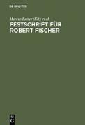 Festschrift für Robert Fischer