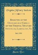 Register of the Officers and Cadets of the Virginia Military Institute, Lexington, Va: July, 1852 (Classic Reprint)