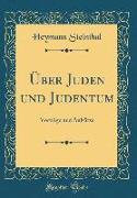 Über Juden und Judentum