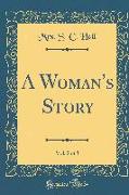 A Woman's Story, Vol. 2 of 3 (Classic Reprint)