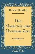 Das Narrenschiff Unserer Zeit (Classic Reprint)