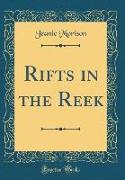 Rifts in the Reek (Classic Reprint)