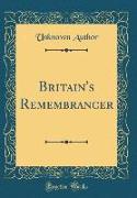 Britain's Remembrancer (Classic Reprint)