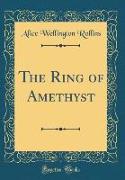 The Ring of Amethyst (Classic Reprint)