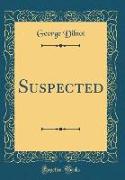 Suspected (Classic Reprint)