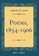 Poems, 1854-1906 (Classic Reprint)