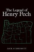 The Legend of Henry Pech