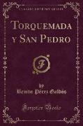 Torquemada y San Pedro (Classic Reprint)